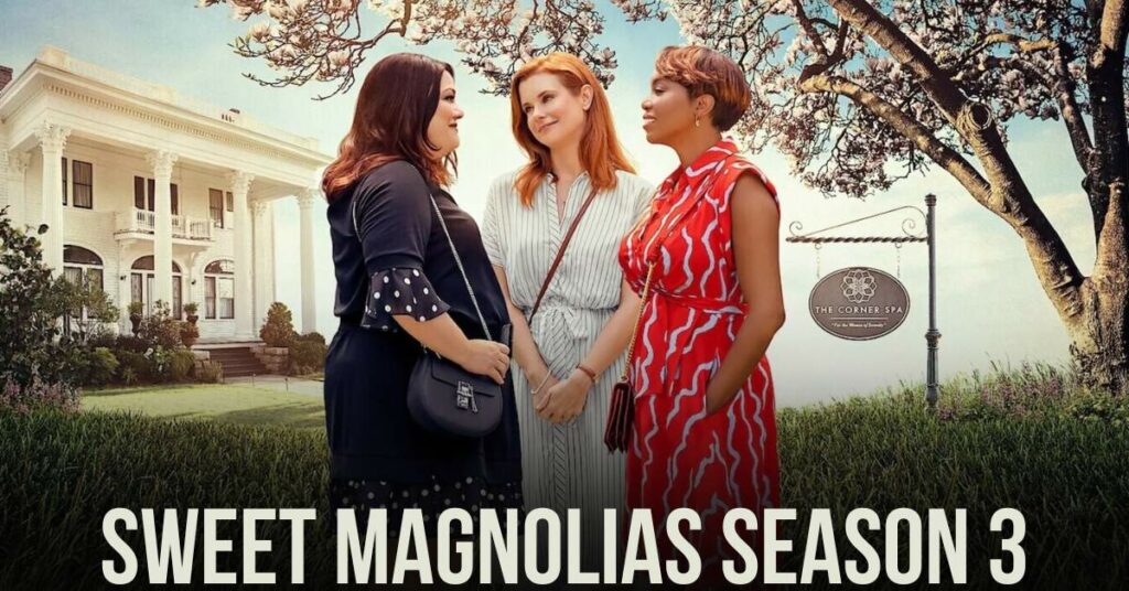 Sweet Magnolias Season 3