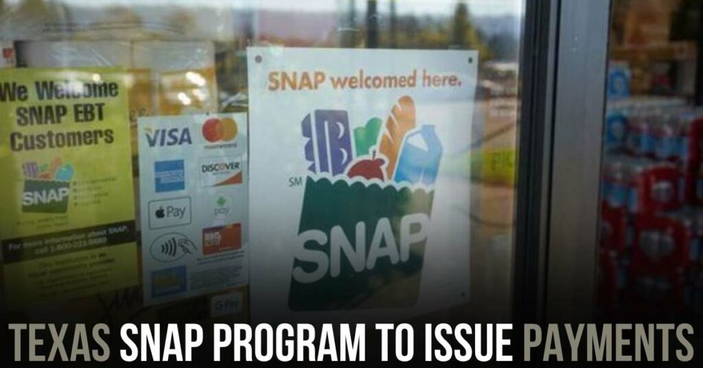 Texas SNAP Program to Issue Payments