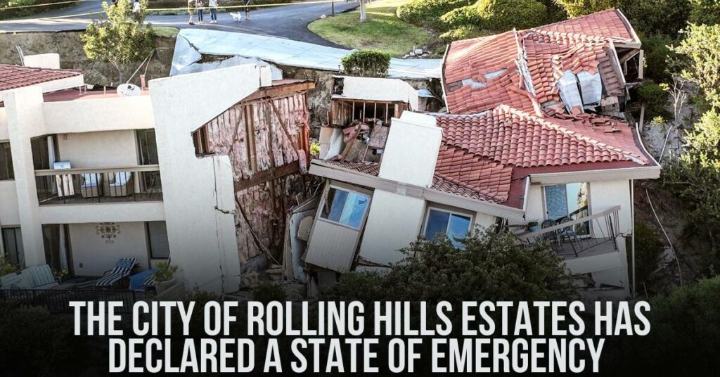 The City of Rolling Hills Estates Has Declared a State of Emergency