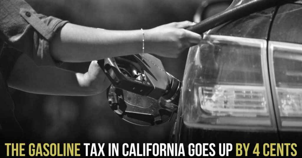 The Gasoline Tax in California Goes Up by 4 Cents