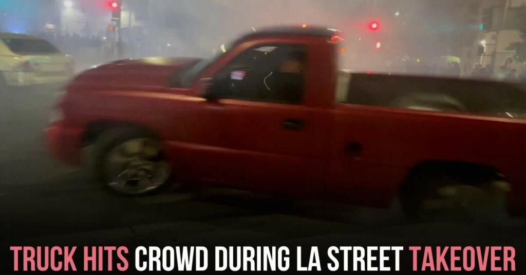 Truck Hits Crowd During LA Street Takeover