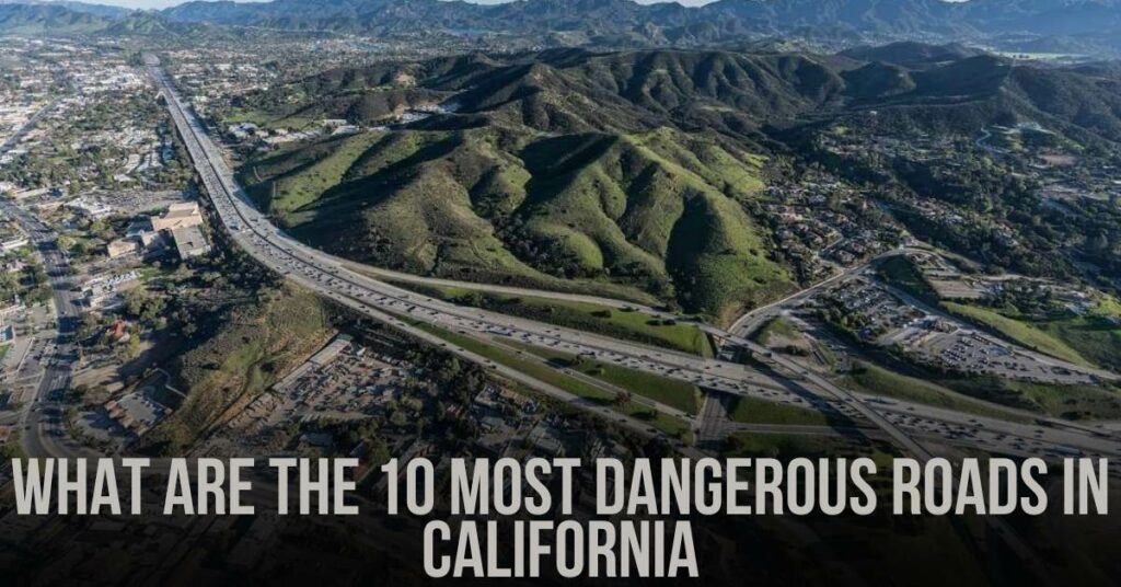 What Are the 10 Most Dangerous Roads in California