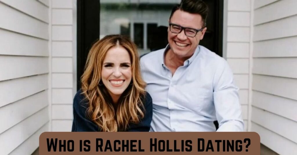 Who is Rachel Hollis Dating?