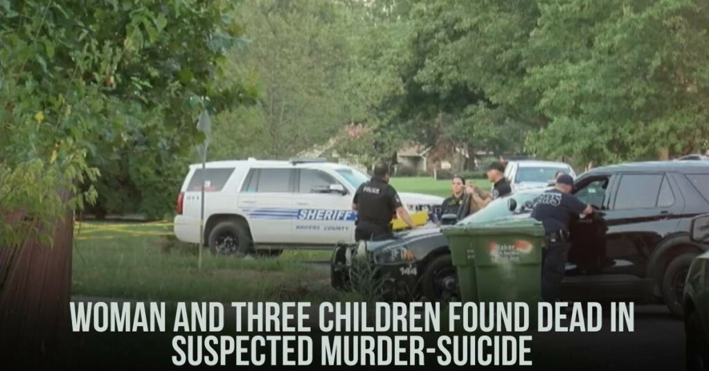Woman and Three Children Found Dead in Suspected Murder-Suicide
