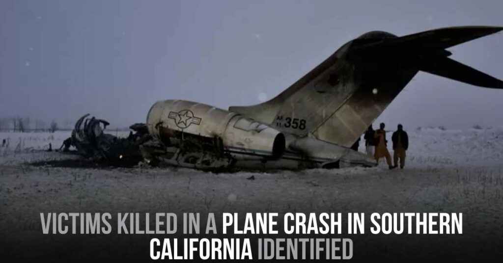 Victims Killed in Plane Crash in Southern California Identified