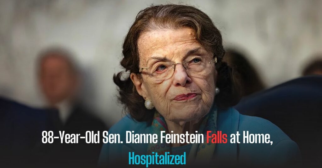88-Year-Old Sen. Dianne Feinstein Falls at Home, Hospitalized