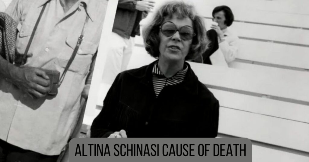 Altina Schinasi Cause of Death