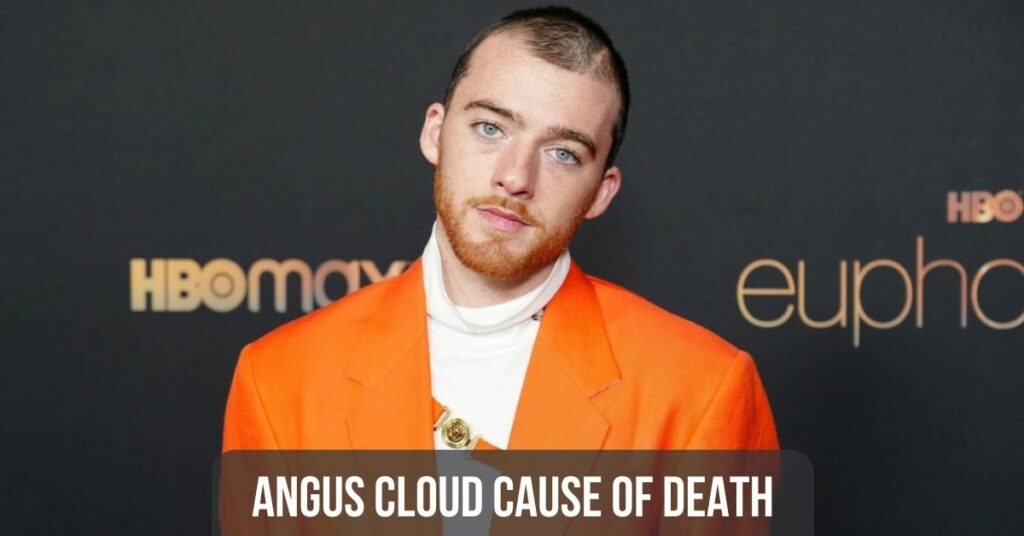 Angus Cloud Cause of Death