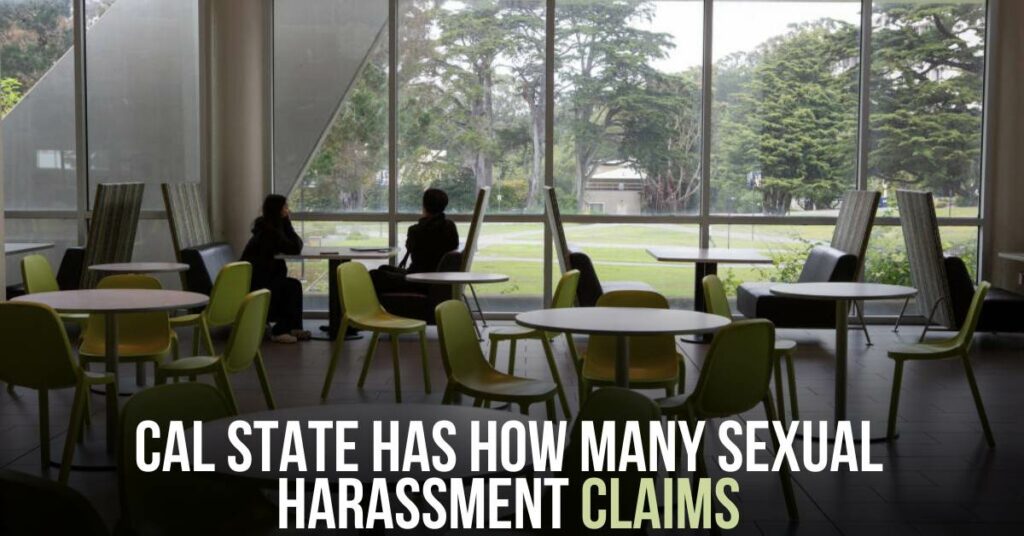 Cal State Has How Many Sexual Harassment Claims