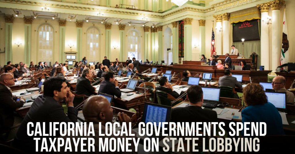 California Local Governments Spend Taxpayer Money on State Lobbying
