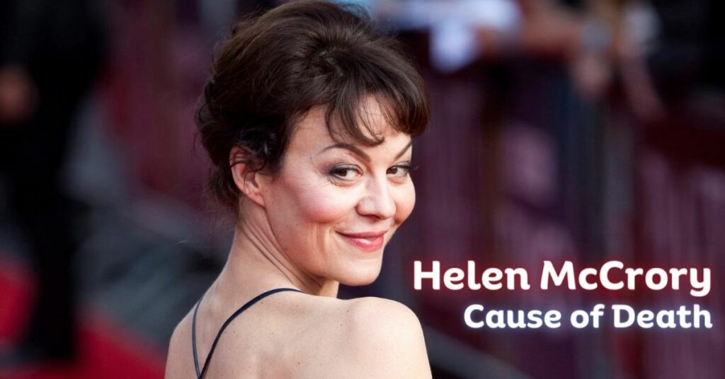 Helen McCrory Cause of Death