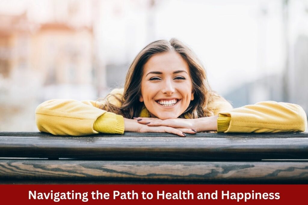 Navigating the Path to Health and Happiness