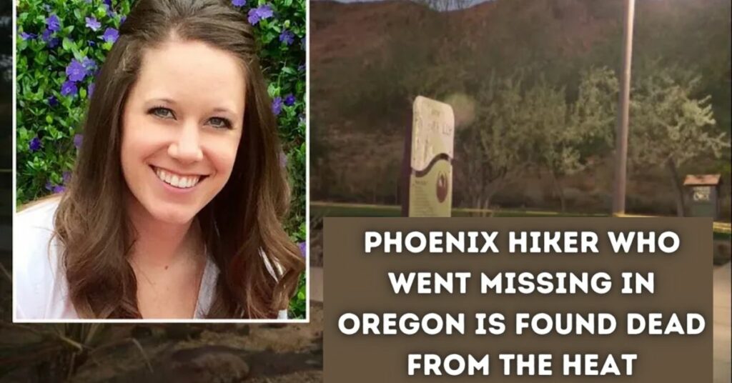 Phoenix Hiker Who Went Missing in Oregon is Found Dead From the Heat