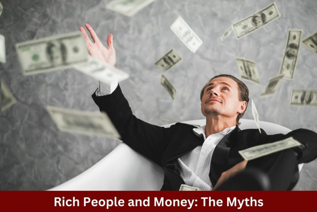 Rich People and Money: The Myths