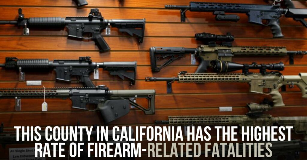 This County in California Has the Highest Rate of Firearm-related Fatalities