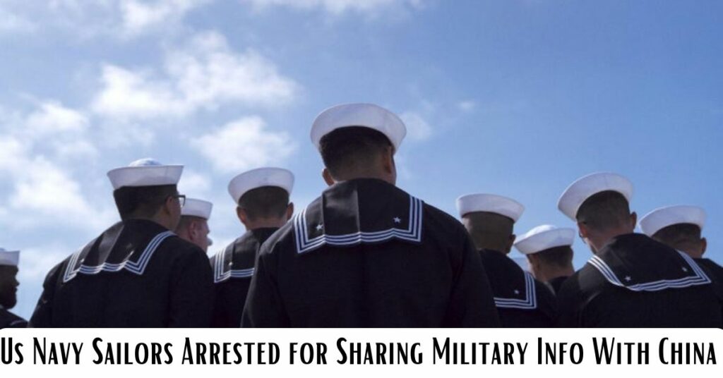 Us Navy Sailors Arrested for Sharing Military Info With China