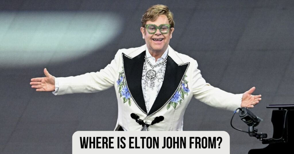 Where is Elton John From?