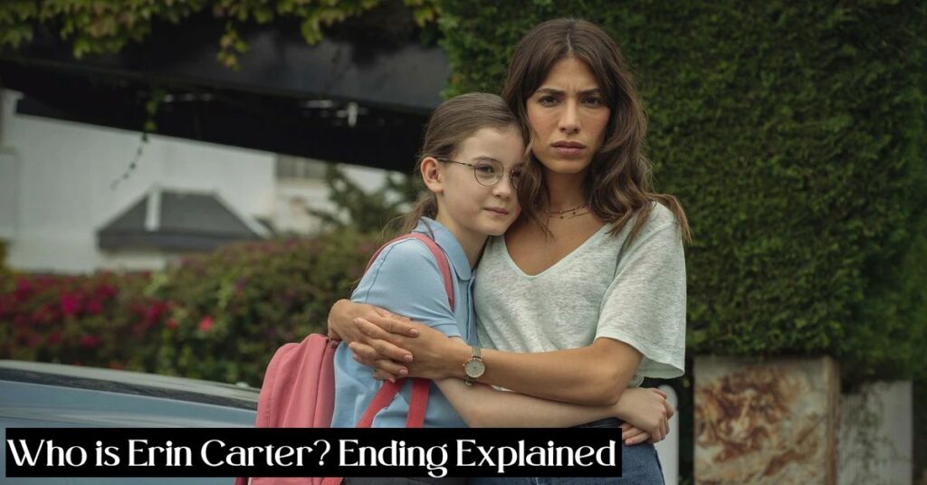 Who is Erin Carter Ending Explained