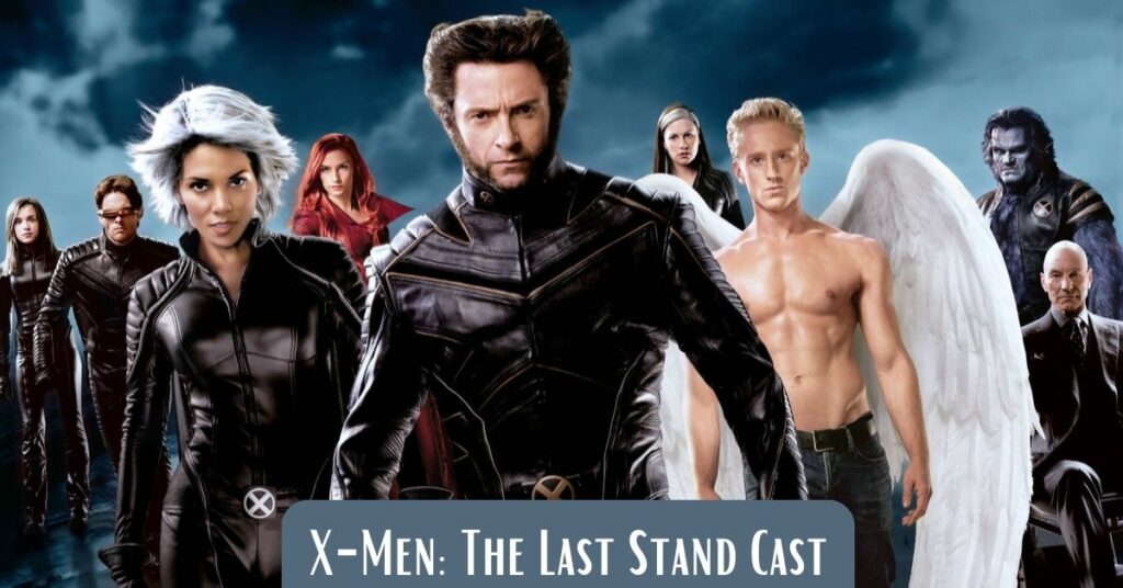 X-Men: The Last Stand Cast