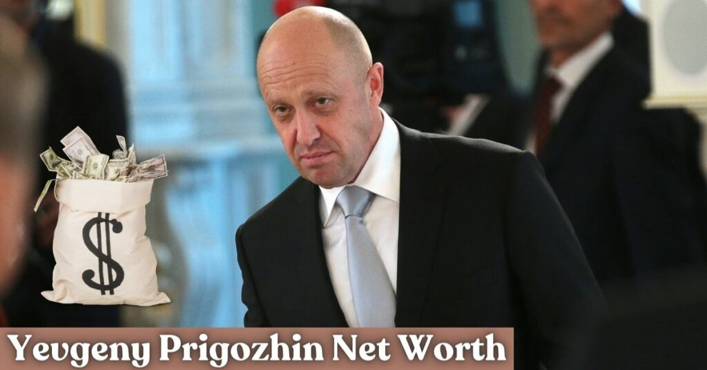 Yevgeny Prigozhin Net Worth