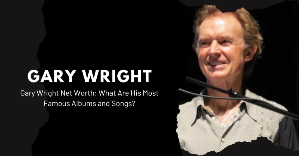 Gary Wright Net Worth