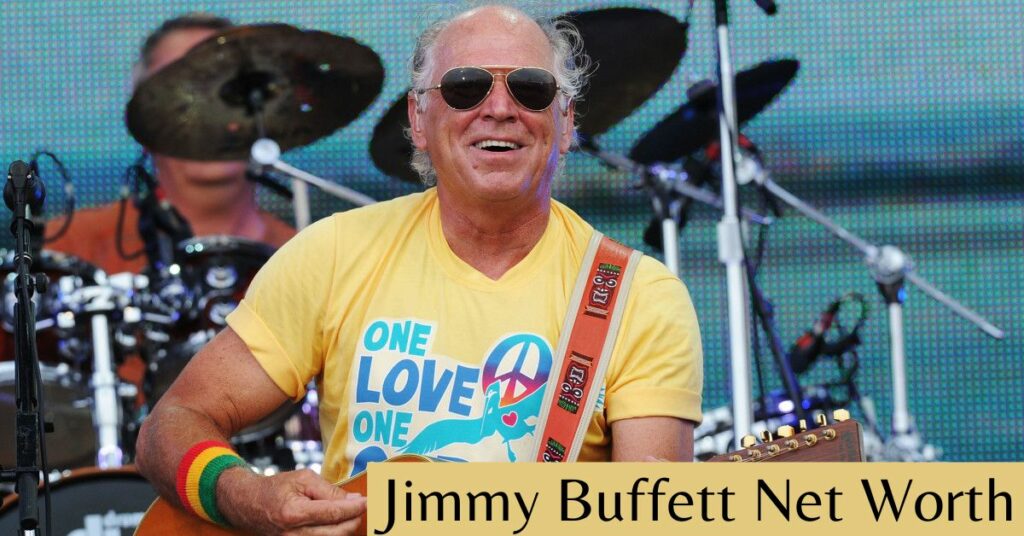 Jimmy Buffett Net Worth