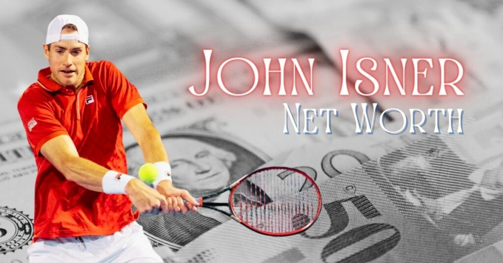 John Isner Net Worth