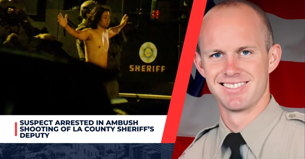 Suspect Arrested in Ambush Shooting of LA County Sheriff’s Deputy