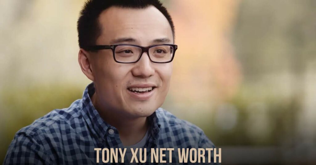 Tony Xu Net Worth