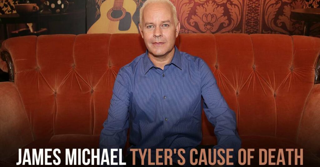 James Michael Tyler's Cause of Death