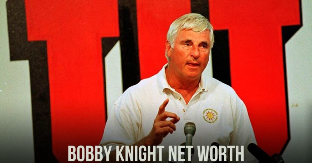 Bobby Knight Net Worth