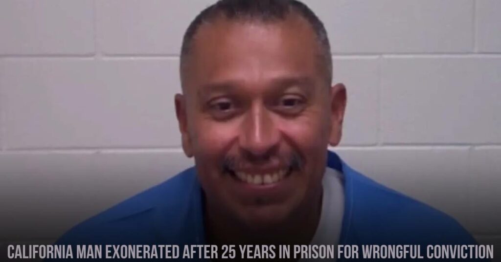 California Man Exonerated After 25 Years in Prison for Wrongful Conviction