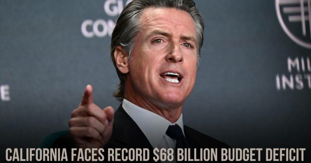 California Faces Record $68 Billion Budget Deficit