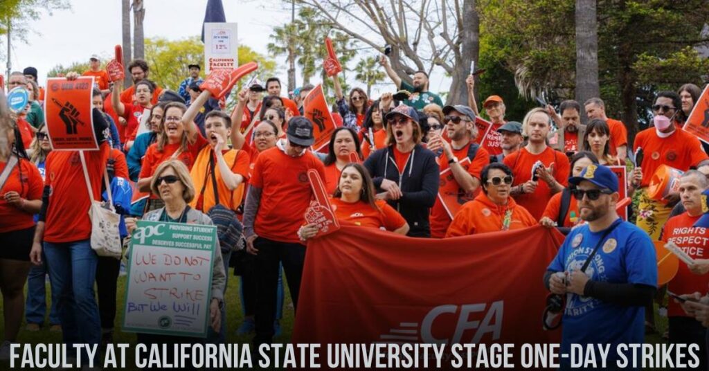Faculty at California State University Stage One-Day Strikes