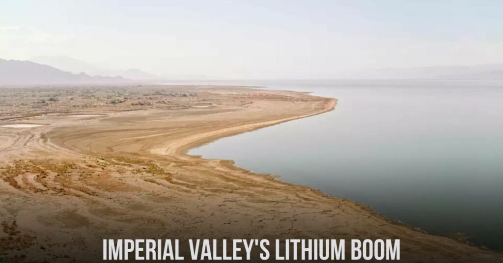 Imperial Valley's Lithium Boom