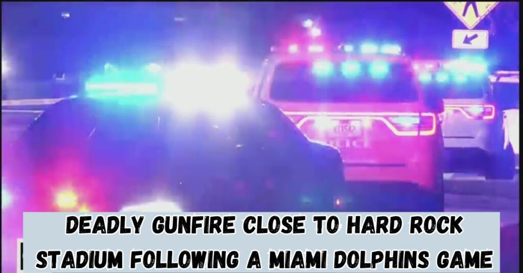 Deadly Gunfire Close to Hard Rock Stadium Following a Miami Dolphins Game (1)