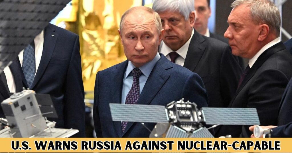 America Issues Stern Warning to Russia Over Potential Nuclear Anti-satellite Weapon!