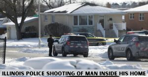 Illinois Police Shooting of Man Inside His Home
